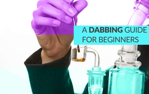 A Dabbing Guide for Beginners